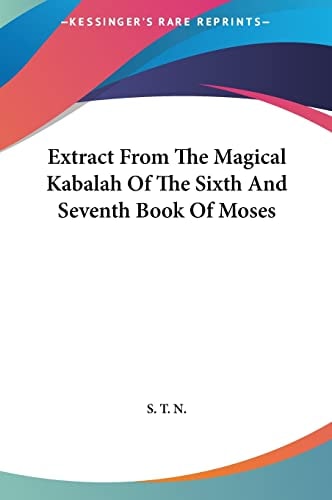 Extract From The Magical Kabalah Of The Sixth And Seventh Book Of Moses