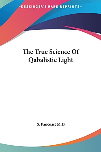 The True Science Of Qabalistic Light