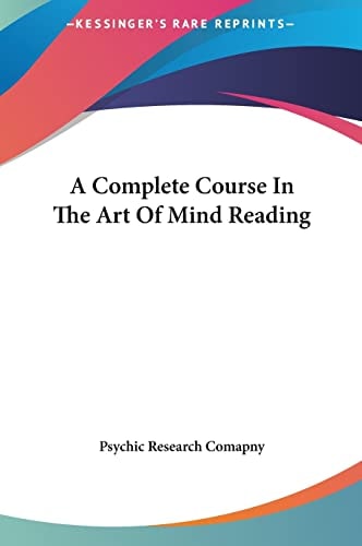 A Complete Course In The Art Of Mind Reading