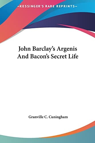 John Barclay's Argenis And Bacon's Secret Life