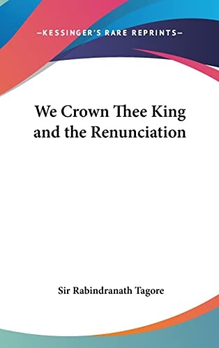 We Crown Thee King and the Renunciation