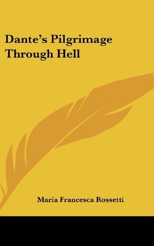 Dante's Pilgrimage Through Hell