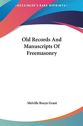 Old Records And Manuscripts Of Freemasonry