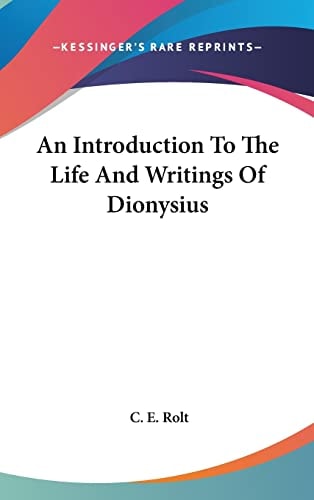 An Introduction To The Life And Writings Of Dionysius