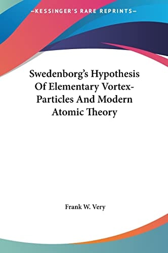 Swedenborg's Hypothesis Of Elementary Vortex-Particles And Modern Atomic Theory