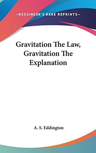 Gravitation The Law, Gravitation The Explanation
