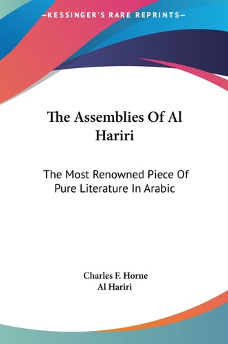 The Assemblies Of Al Hariri: The Most Renowned Piece Of Pure Literature In Arabic