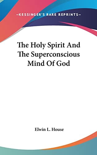 The Holy Spirit And The Superconscious Mind Of God