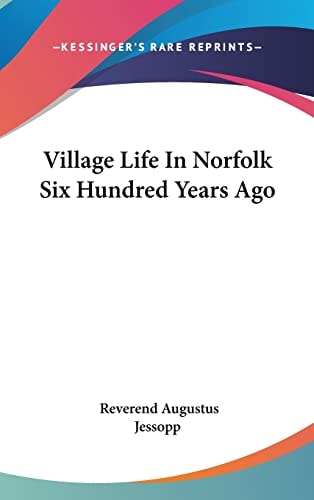Village Life In Norfolk Six Hundred Years Ago