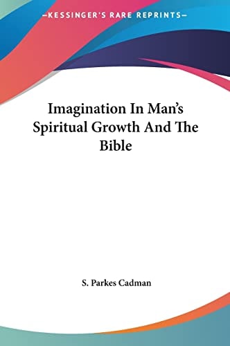 Imagination In Man's Spiritual Growth And The Bible