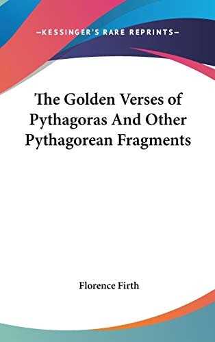 The Golden Verses of Pythagoras And Other Pythagorean Fragments