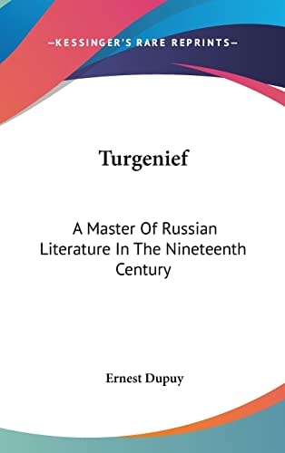 Turgenief: A Master Of Russian Literature In The Nineteenth Century