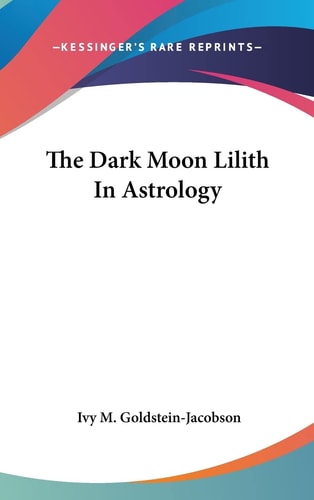 The Dark Moon Lilith In Astrology