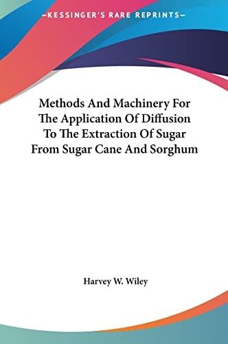 Methods And Machinery For The Application Of Diffusion To The Extraction Of Sugar From Sugar Cane And Sorghum