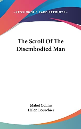 The Scroll Of The Disembodied Man