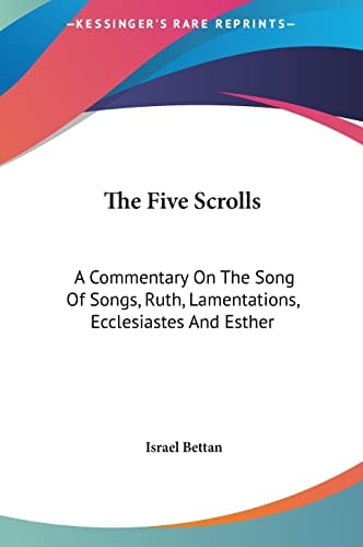 The Five Scrolls: A Commentary On The Song Of Songs, Ruth, Lamentations, Ecclesiastes And Esther