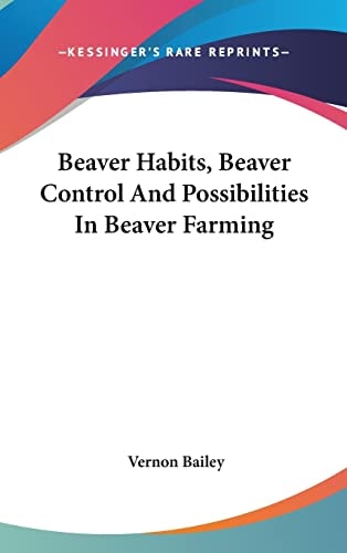 Beaver Habits, Beaver Control And Possibilities In Beaver Farming