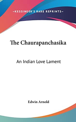 The Chaurapanchasika: An Indian Love Lament