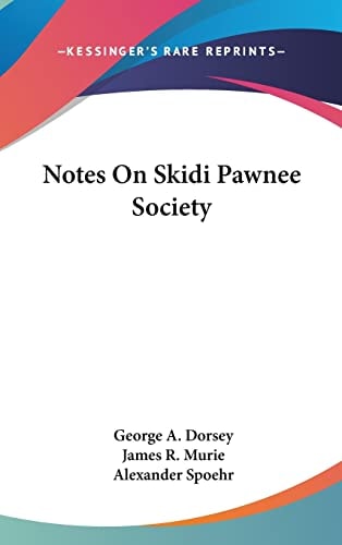 Notes On Skidi Pawnee Society