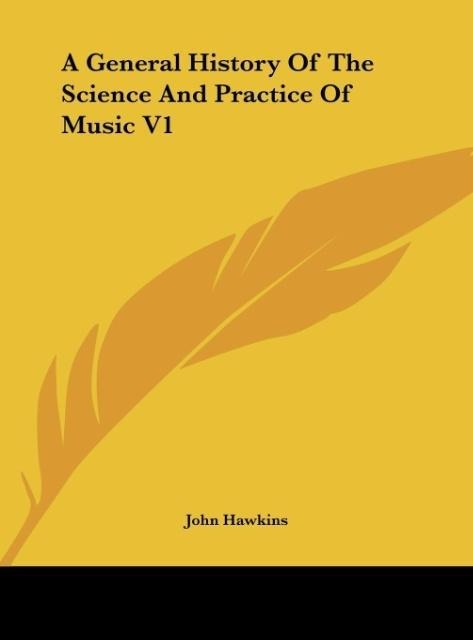 A General History Of The Science And Practice Of Music V1