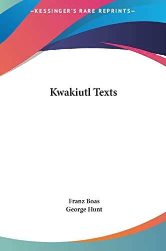 Kwakiutl Texts
