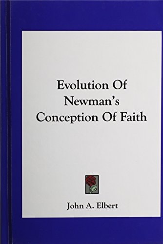 Evolution Of Newman's Conception Of Faith