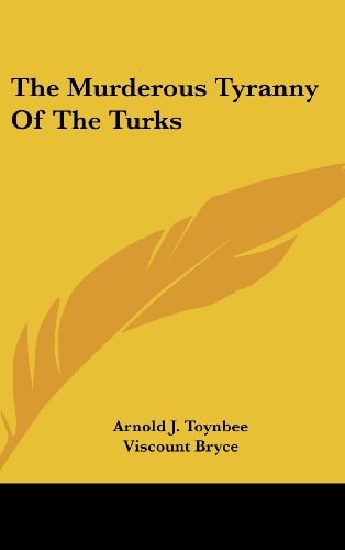The Murderous Tyranny Of The Turks