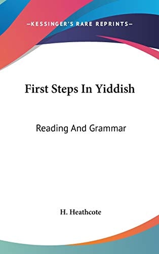 First Steps In Yiddish: Reading And Grammar