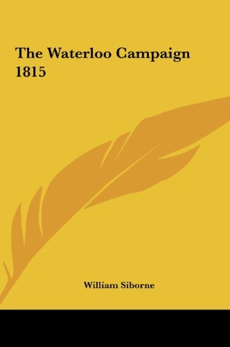 The Waterloo Campaign 1815