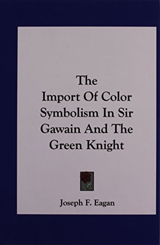 The Import Of Color Symbolism In Sir Gawain And The Green Knight