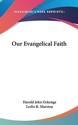 Our Evangelical Faith