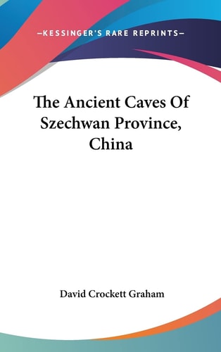 The Ancient Caves Of Szechwan Province, China