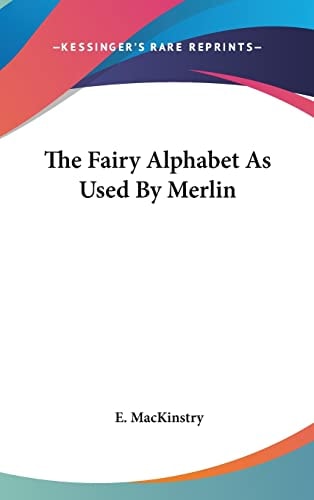 The Fairy Alphabet As Used By Merlin