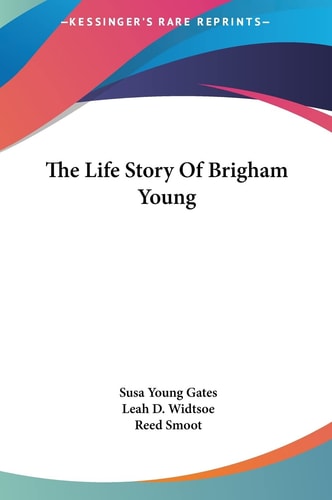 The Life Story Of Brigham Young