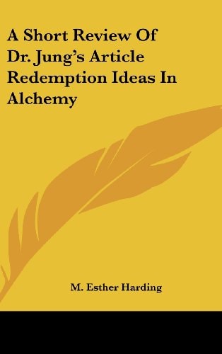 A Short Review Of Dr. Jung's Article Redemption Ideas In Alchemy