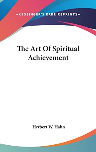 The Art Of Spiritual Achievement