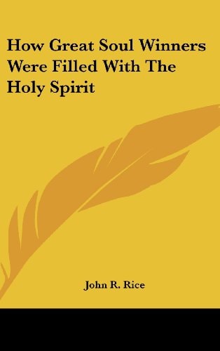 How Great Soul Winners Were Filled With The Holy Spirit