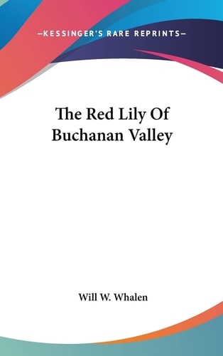 The Red Lily Of Buchanan Valley