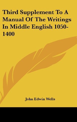 Third Supplement To A Manual Of The Writings In Middle English 1050-1400