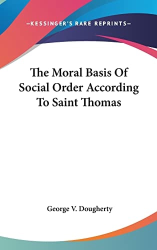 The Moral Basis Of Social Order According To Saint Thomas