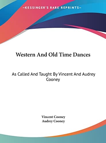 Western And Old Time Dances: As Called And Taught By Vincent And Audrey Cooney