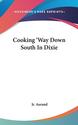 Cooking 'Way Down South in Dixie