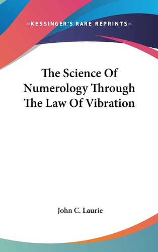 The Science Of Numerology Through The Law Of Vibration