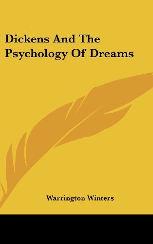 Dickens And The Psychology Of Dreams
