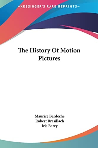 The History Of Motion Pictures