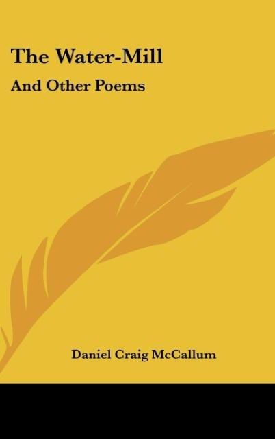 The Water-Mill: And Other Poems