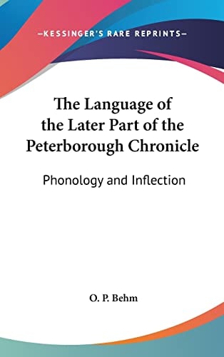 The Language of the Later Part of the Peterborough Chronicle: Phonology and Inflection