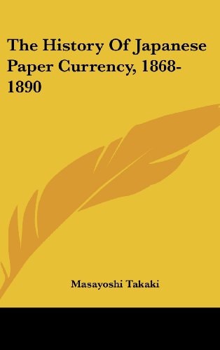 The History Of Japanese Paper Currency, 1868-1890