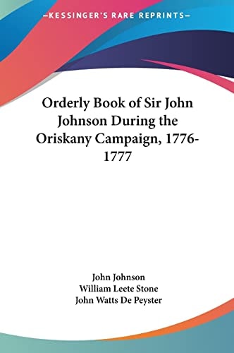 Orderly Book of Sir John Johnson During the Oriskany Campaign, 1776-1777