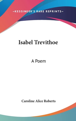 Isabel Trevithoe: A Poem